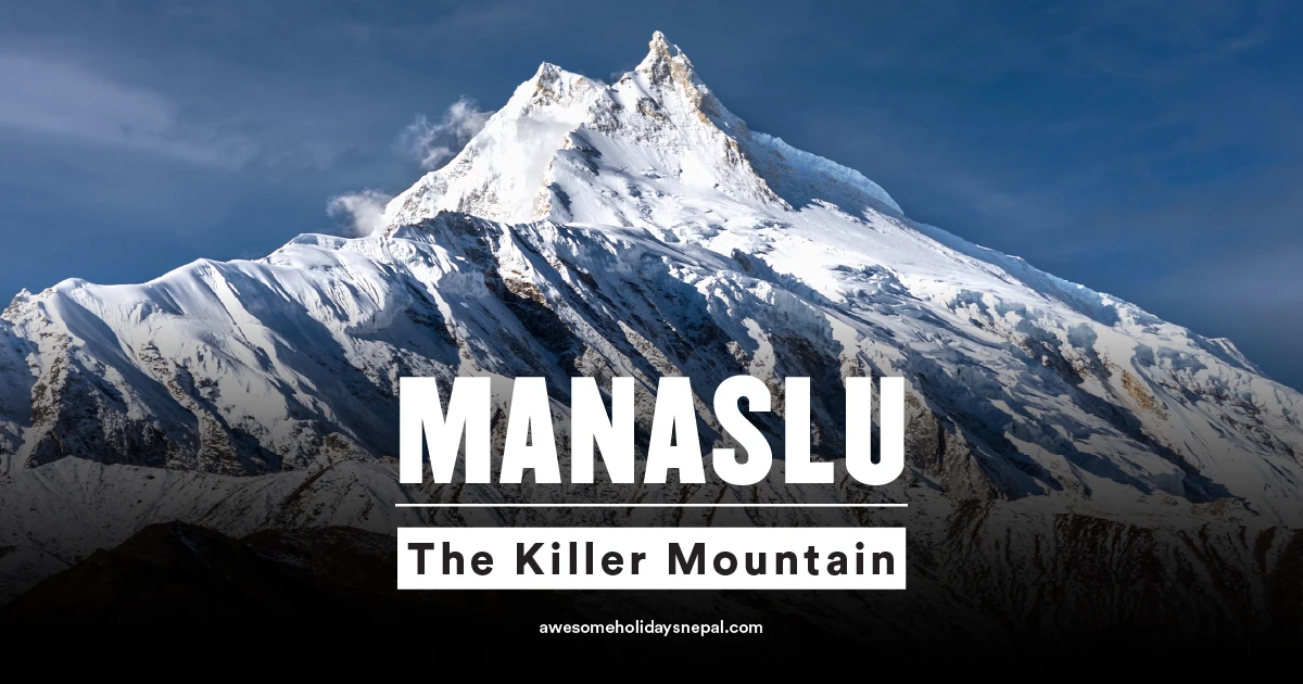 Why Manaslu is Considered Killer Mountain?