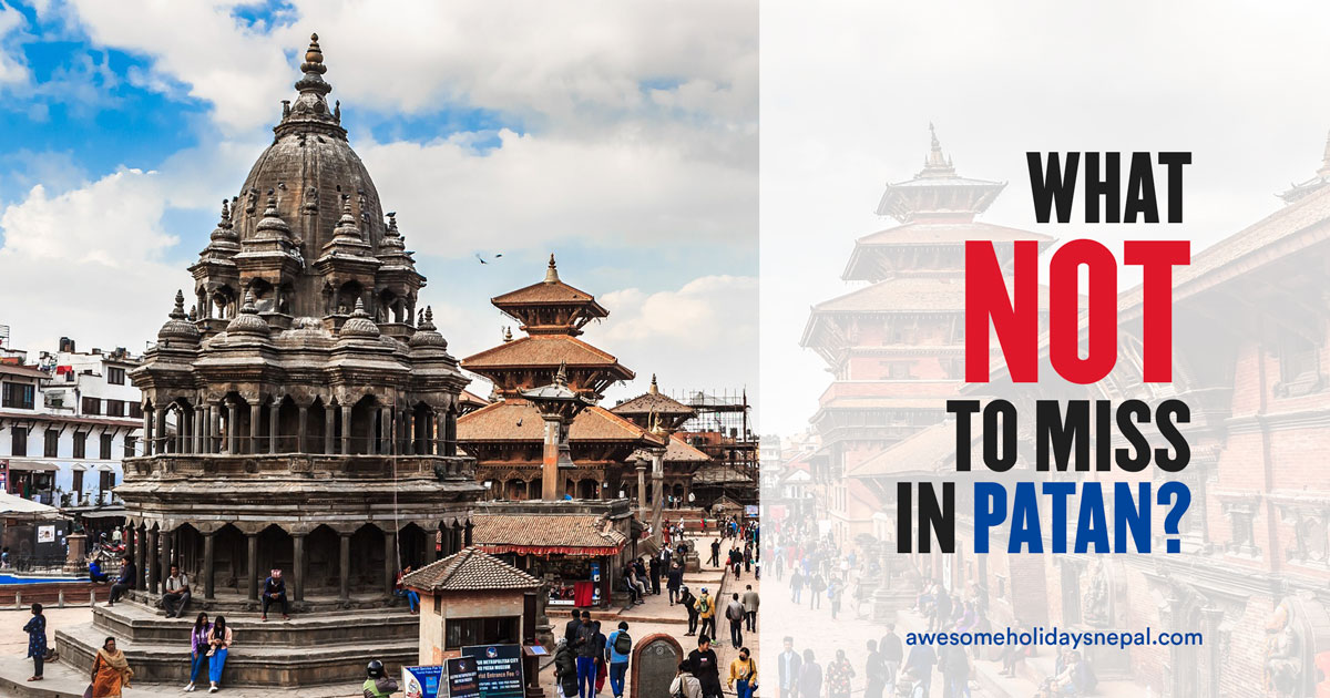 Best Places to Visit in Patan Nepal: What Not to Miss?