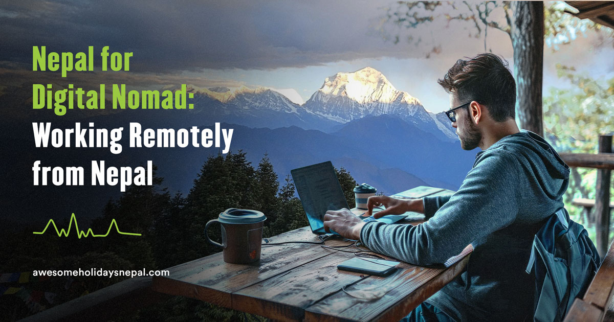 Nepal for Digital Nomad: Working Remotely from Nepal