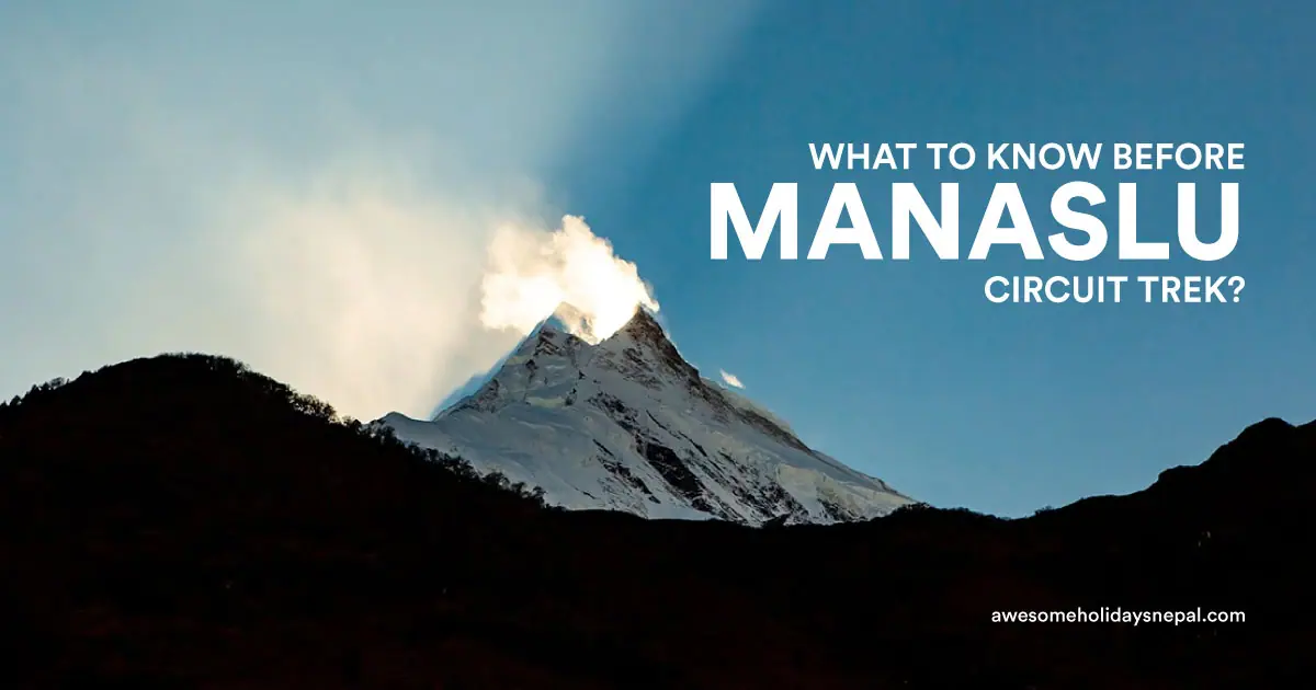 Everything You Need to Know Before the Manaslu Circuit Trek Everything You Need to Know Before the Manaslu Circuit Trek