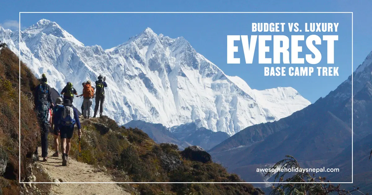 Everest Base Camp Trek: Budget vs. Luxury-Choose the Right Package for You