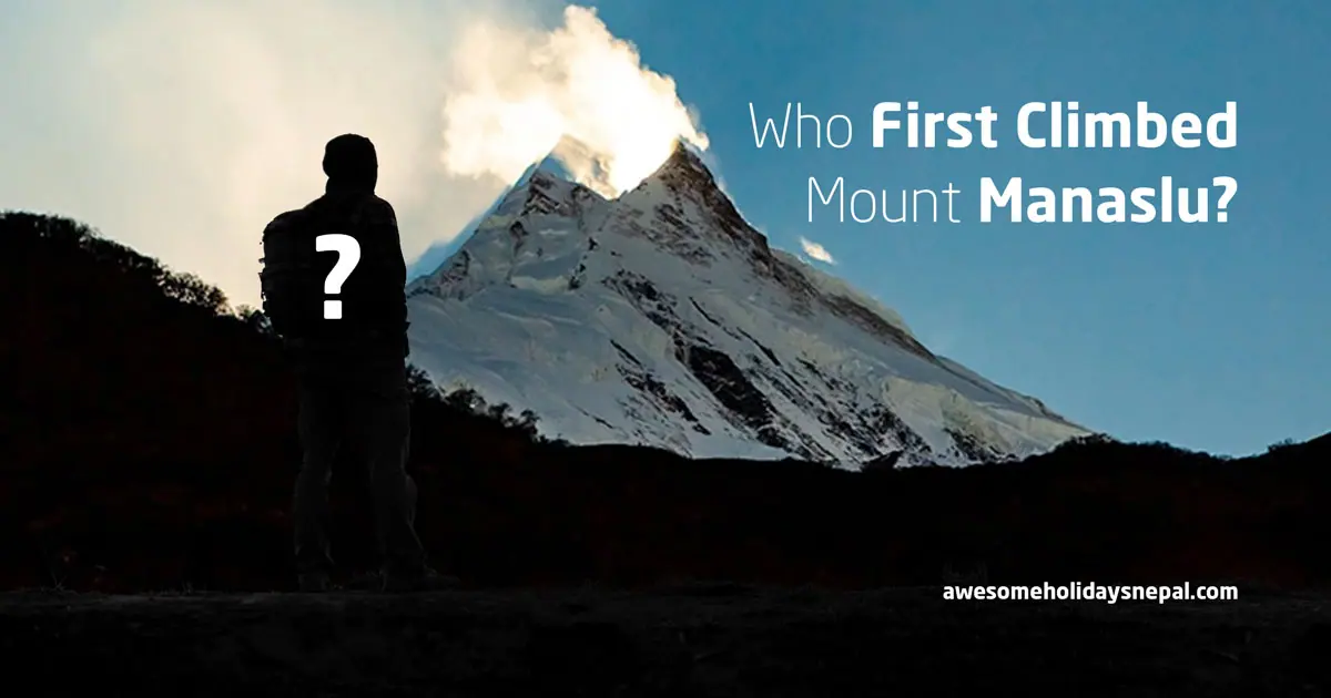 Climbing Manaslu: The First Historic Journey