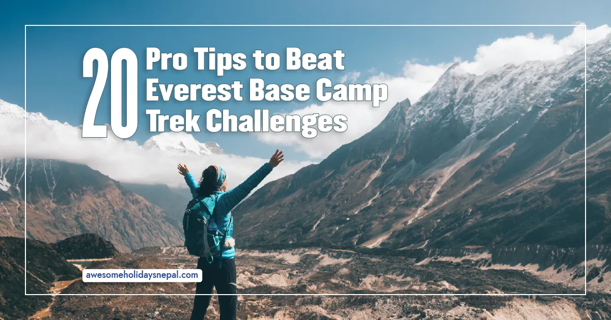 20 Everest Base Camp Trek Challenges (With Pro Tips to Beat Them)