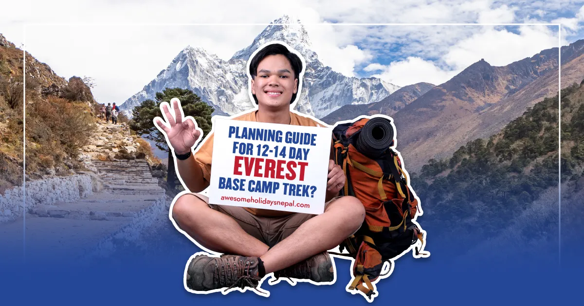 How to Plan a Perfect 12-14 Day Everest Base Camp Trek (Step-by-Step)