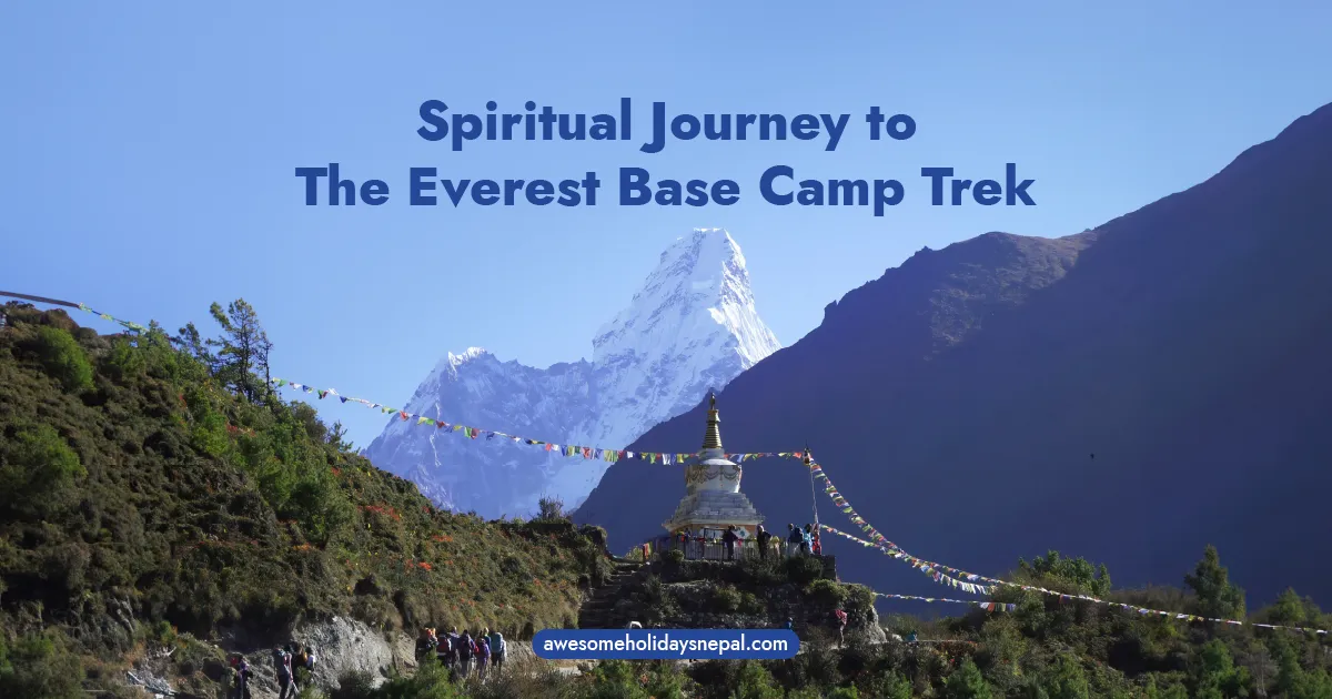 Everest Base Camp Trek Spiritual Journey: Finding Yourself on a Sacred Trail