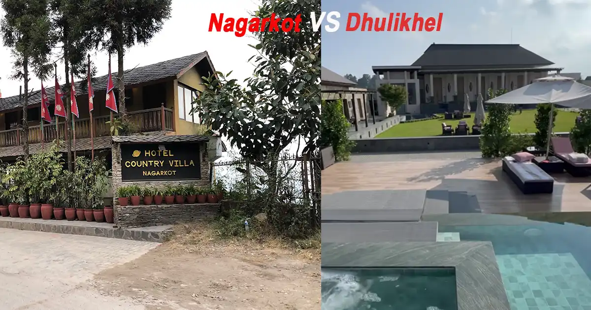 Hotels in Nagarkot vs Dhulikhel