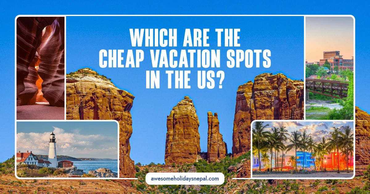 15 Cheap Vacation Spots in the US That Still Feel Like a Real Getaway