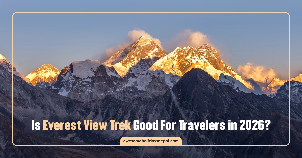 Everest View Trek for Seniors in 2026: Everest Scenery Without the Strain of Base Camp